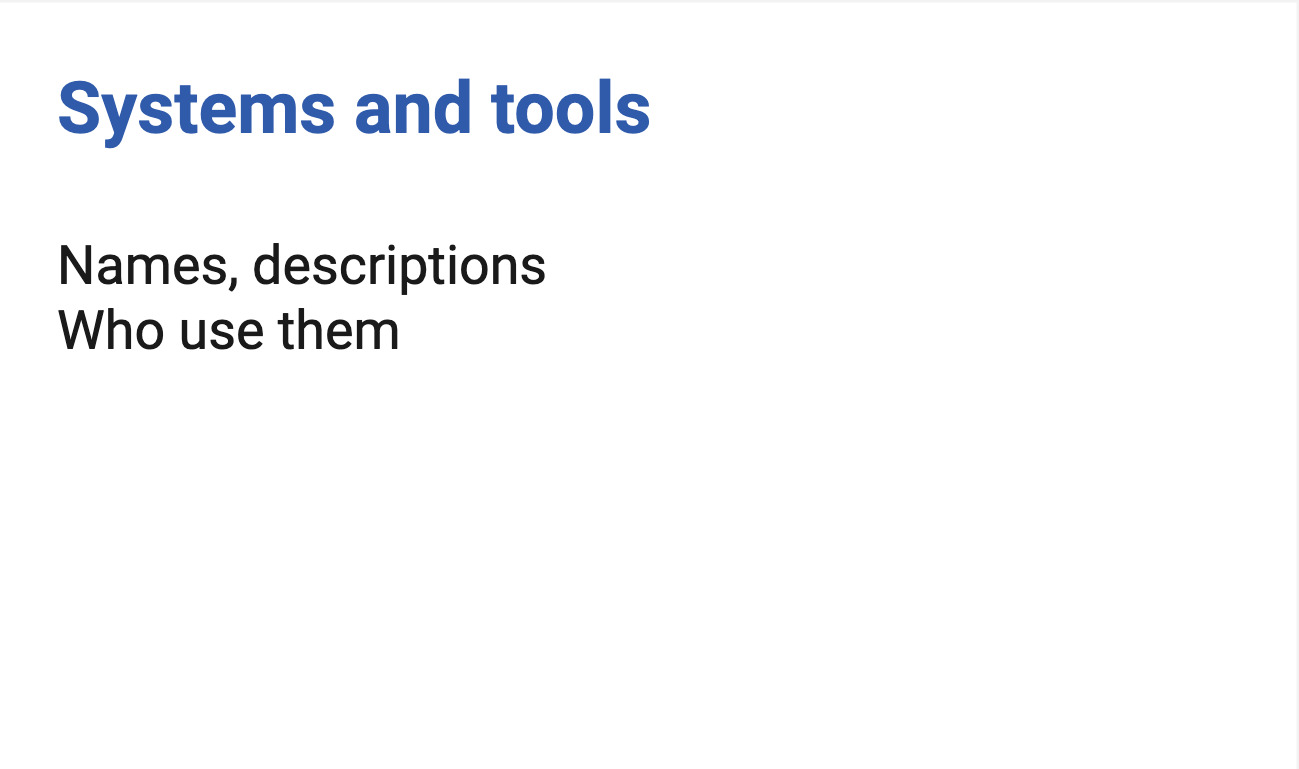 mini slide with the heading: systems and tools, and a text naming the systems, describing them and who uses them